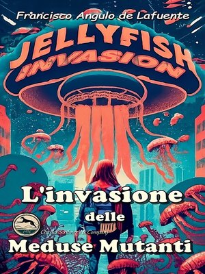 cover image of L'invasione Delle Meduse Mutanti